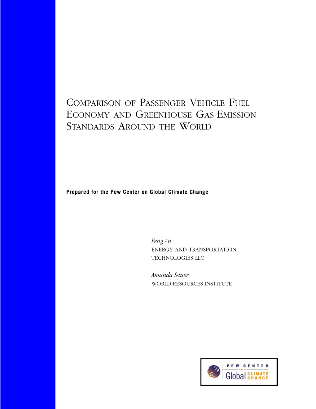 Comparison of Passenger Vehicle Fuel Economy and Greenhouse Gas Emission Standards Around the World