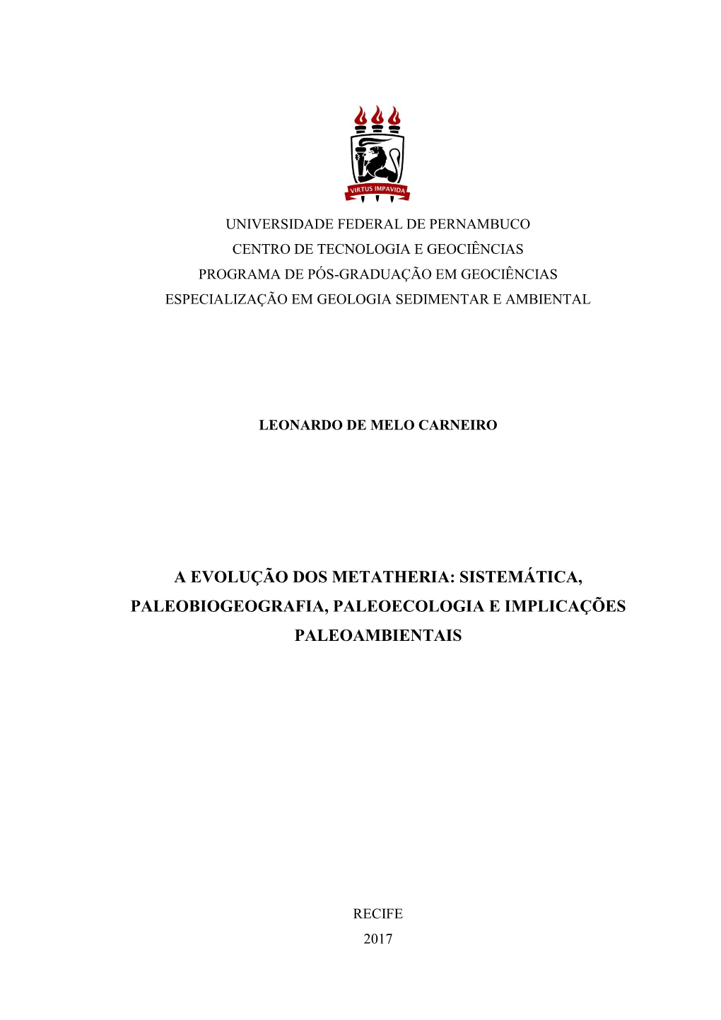 A Evolução Dos Metatheria: Sistemática, Paleobiogeografia, Paleoecologia E Implicações Paleoambientais