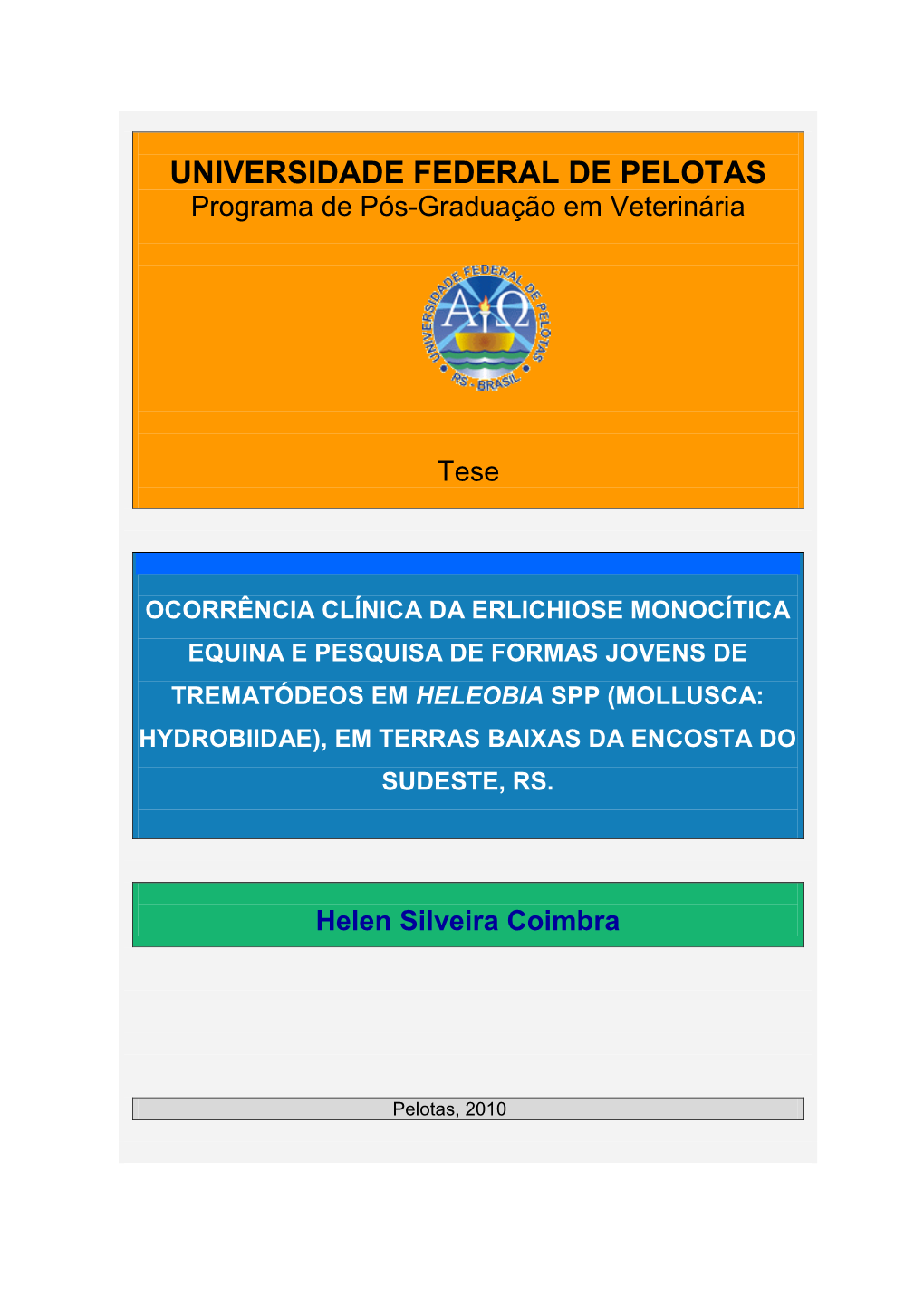 UNIVERSIDADE FEDERAL DE PELOTAS Programa De Pós-Graduação Em Veterinária