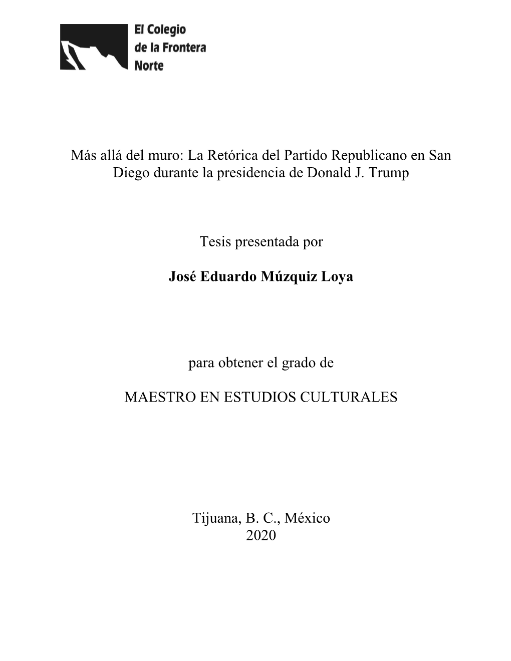 Más Allá Del Muro: La Retórica Del Partido Republicano En San Diego Durante La Presidencia De Donald J