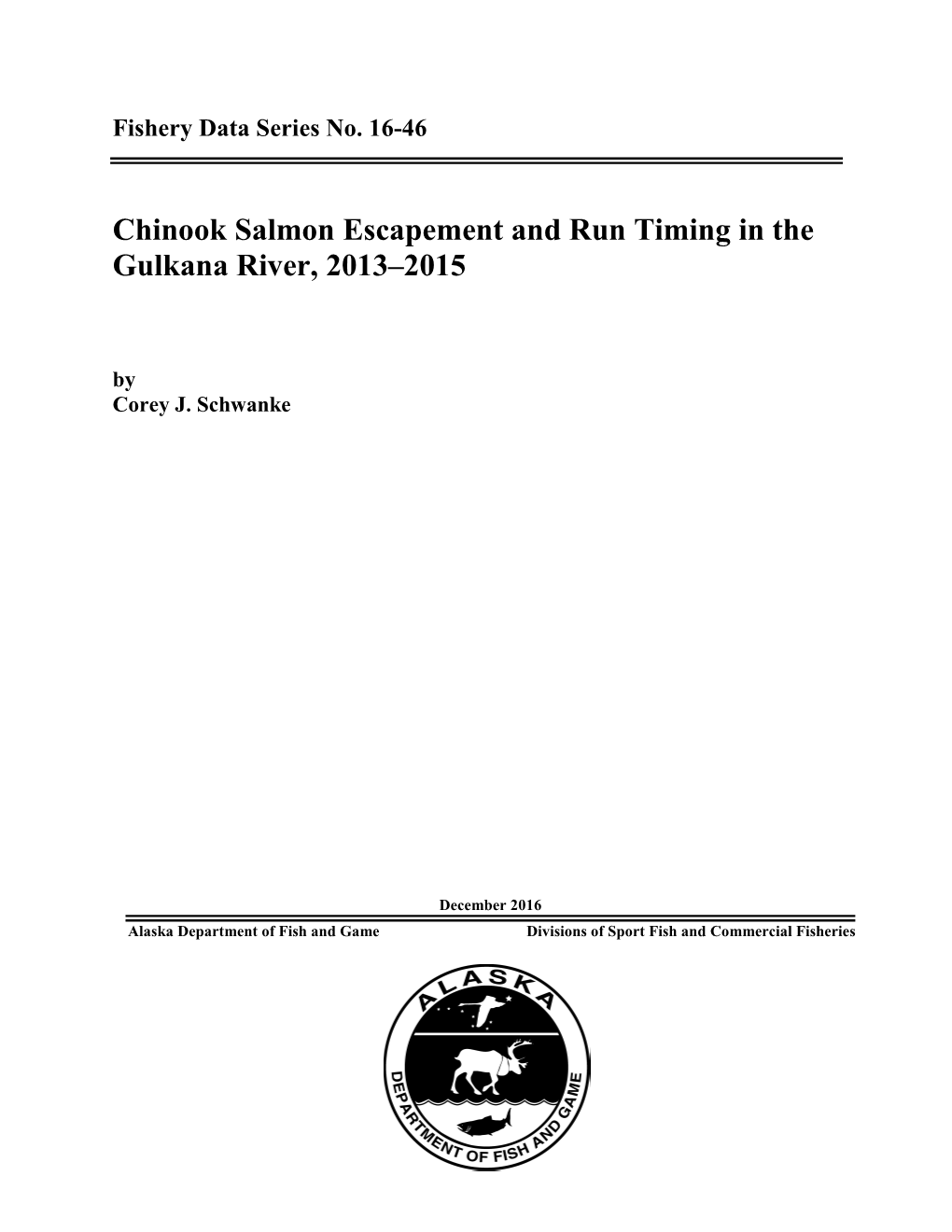 Chinook Salmon Escapement and Run Timing in the Gulkana River, 2013–2015