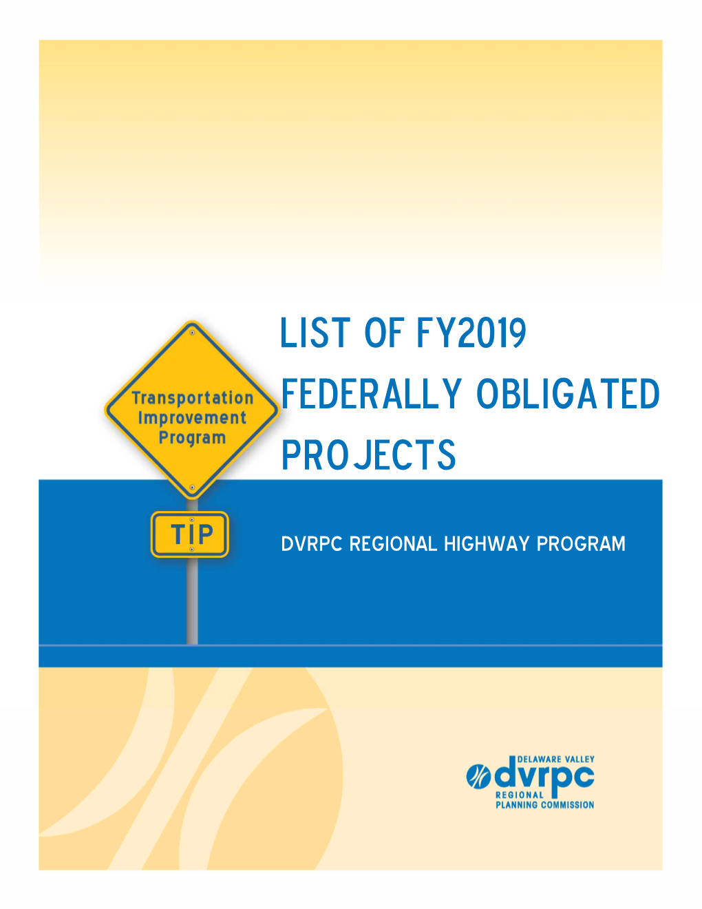 DVRPC FFY 2019 Annual Obligation Report Highway & Bridge