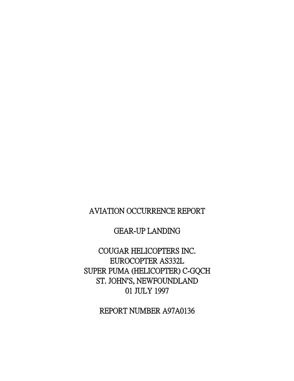 Aviation Occurrence Report Gear-Up Landing Cougar Helicopters Inc. Eurocopter As332l Super Puma (Helicopter) C-Gqch St. John=S