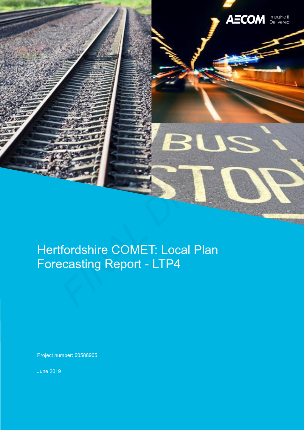 Hertfordshire COMET: Local Plan Forecasting Report - LTP4