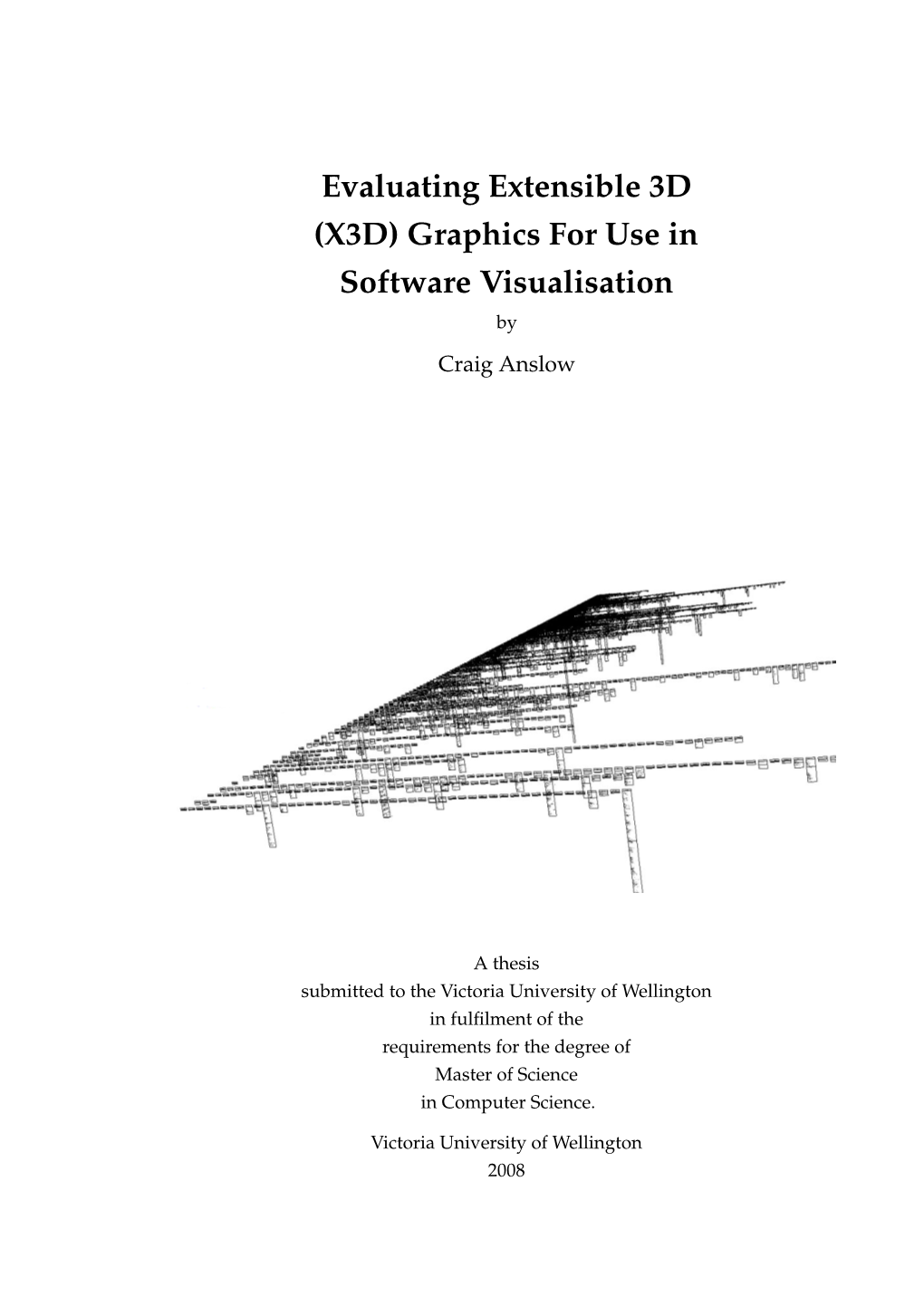 Evaluating Extensible 3D (X3D) Graphics for Use in Software Visualisation by Craig Anslow