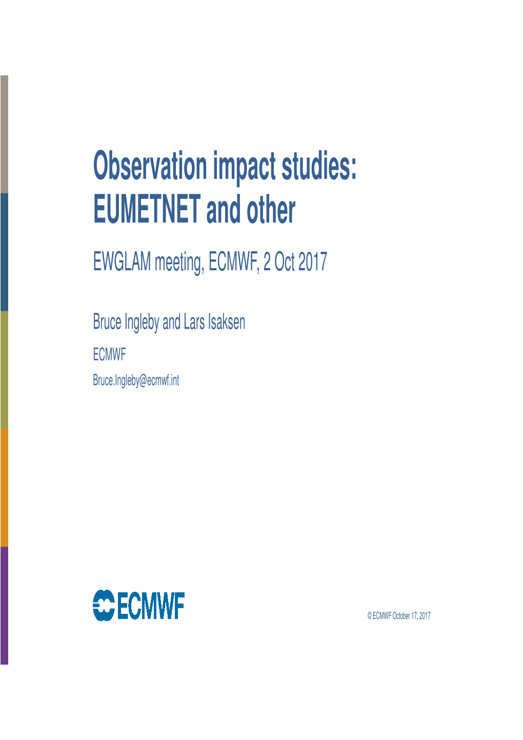 (Bruce Ingleby): EUMETNET Observation Impact Studies