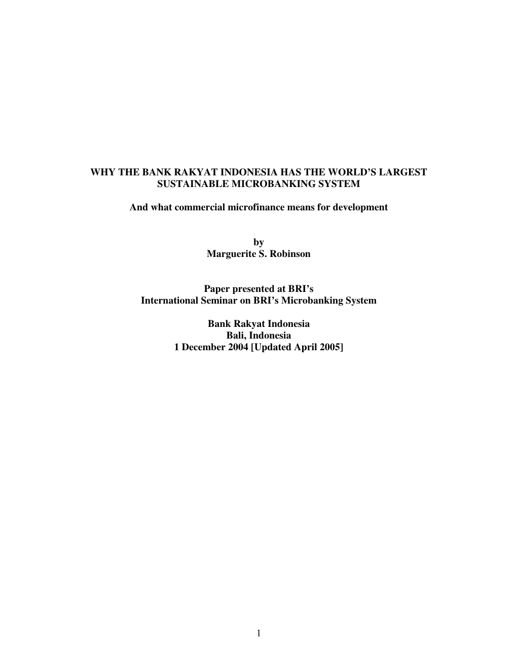 1 WHY the BANK RAKYAT INDONESIA HAS the WORLD's LARGEST SUSTAINABLE MICROBANKING SYSTEM and What Commercial Microfinance