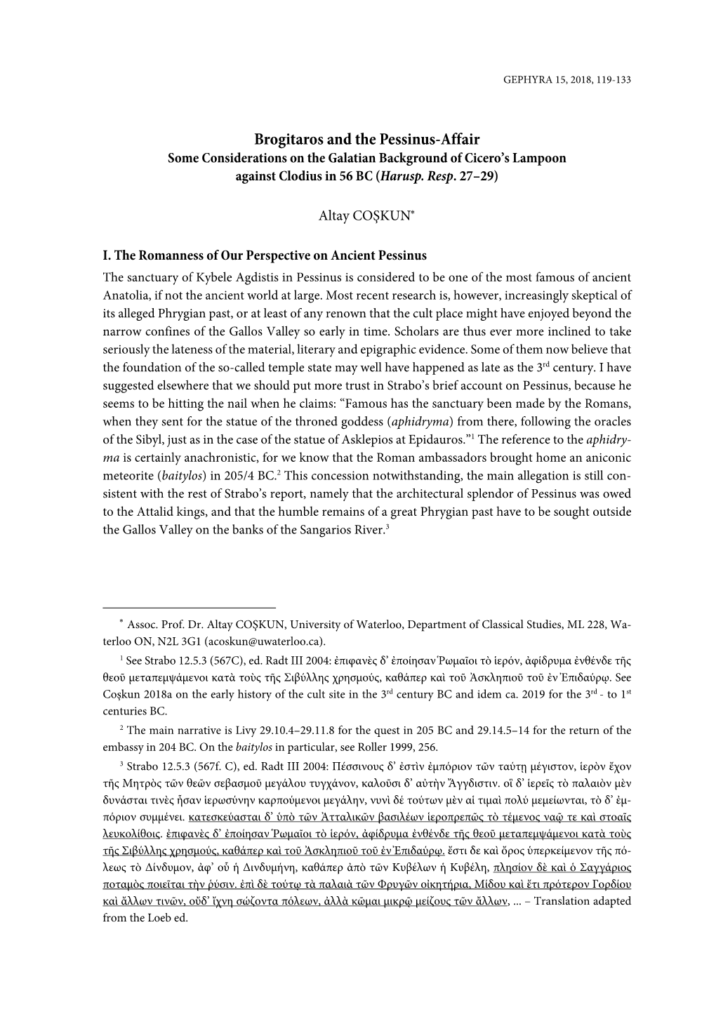 Brogitaros and the Pessinus-Affair Some Considerations on the Galatian Background of Cicero’S Lampoon Against Clodius in 56 BC (Harusp