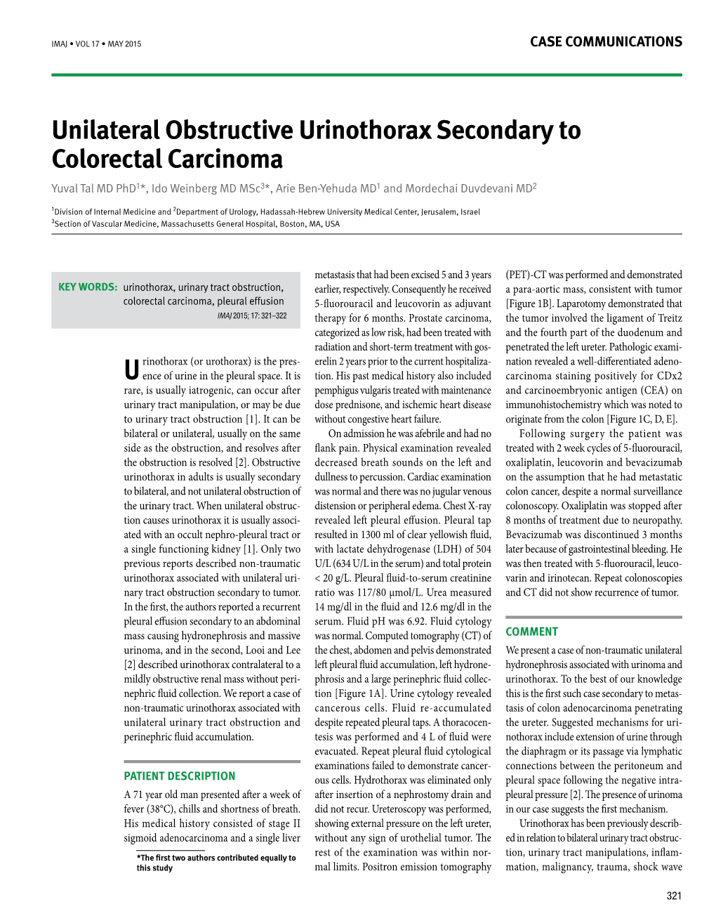 Unilateral Obstructive Urinothorax Secondary to Colorectal Carcinoma Yuval Tal MD Phd1*, Ido Weinberg MD Msc3*, Arie Ben-Yehuda MD1 and Mordechai Duvdevani MD2