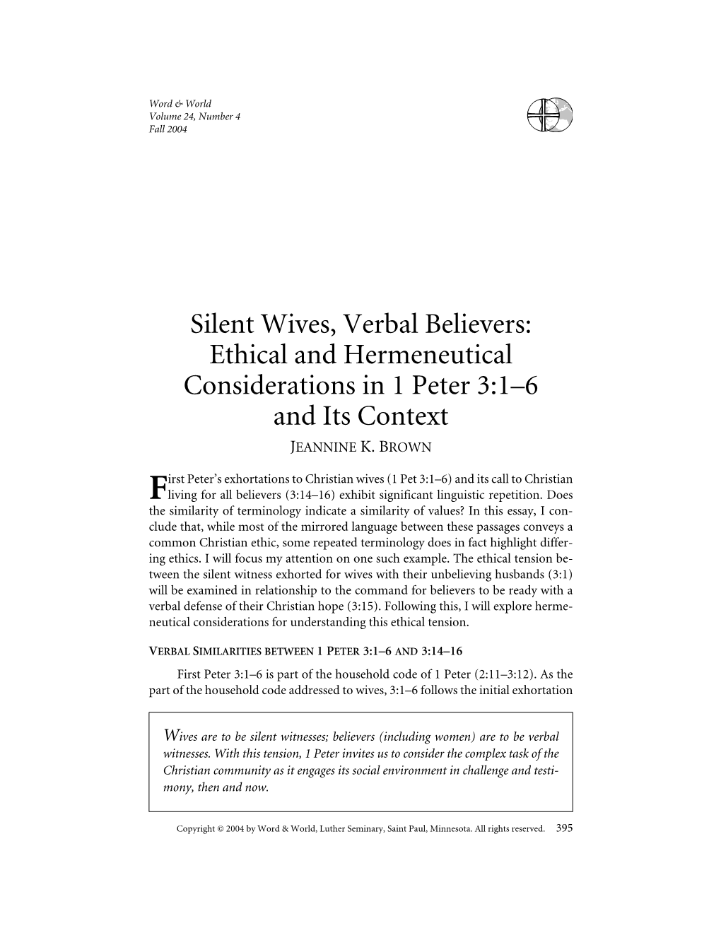 Ethical and Hermeneutical Considerations in 1 Peter 3:1–6 and Its Context JEANNINE K