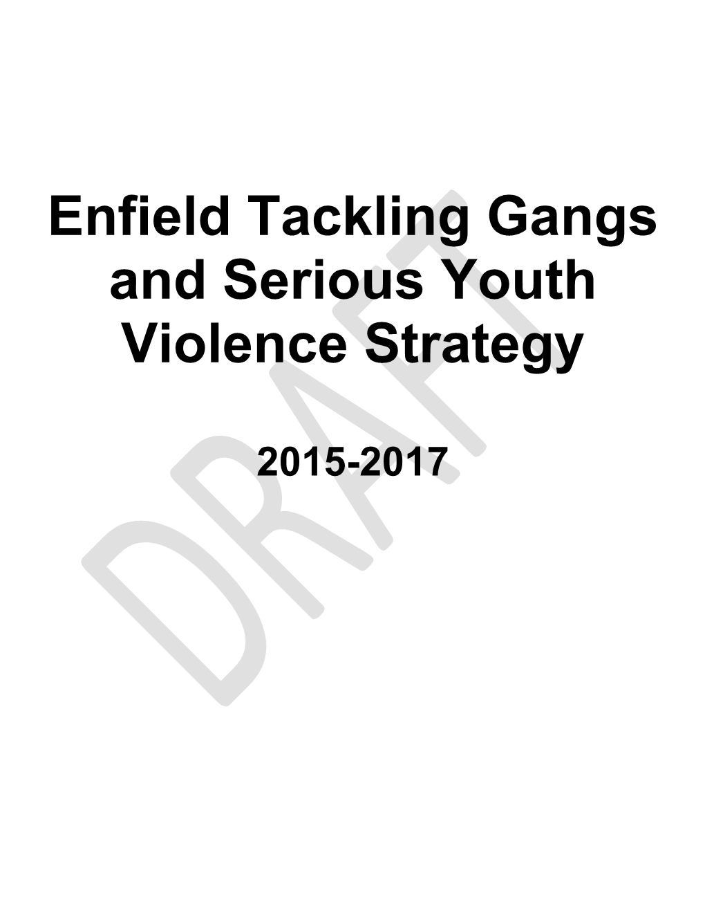 Enfield Tackling Gangs and Serious Youth Violence Strategy