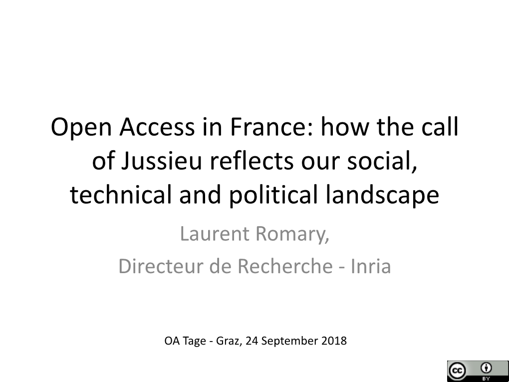 Jussieu Reflects Our Social, Technical and Political Landscape Laurent Romary, Directeur De Recherche - Inria