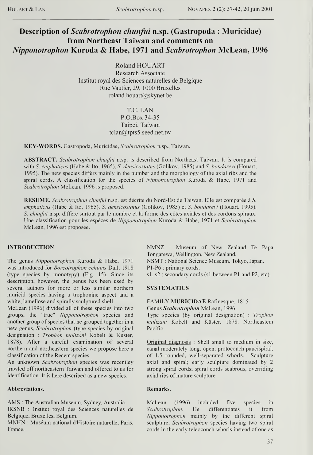 Roland HOUART Research Associate Institut Royal Des Sciences Naturelles De Belgique Rue Vautier, 29, 1000 Bruxelles Roland.Houart@Skynet.Be