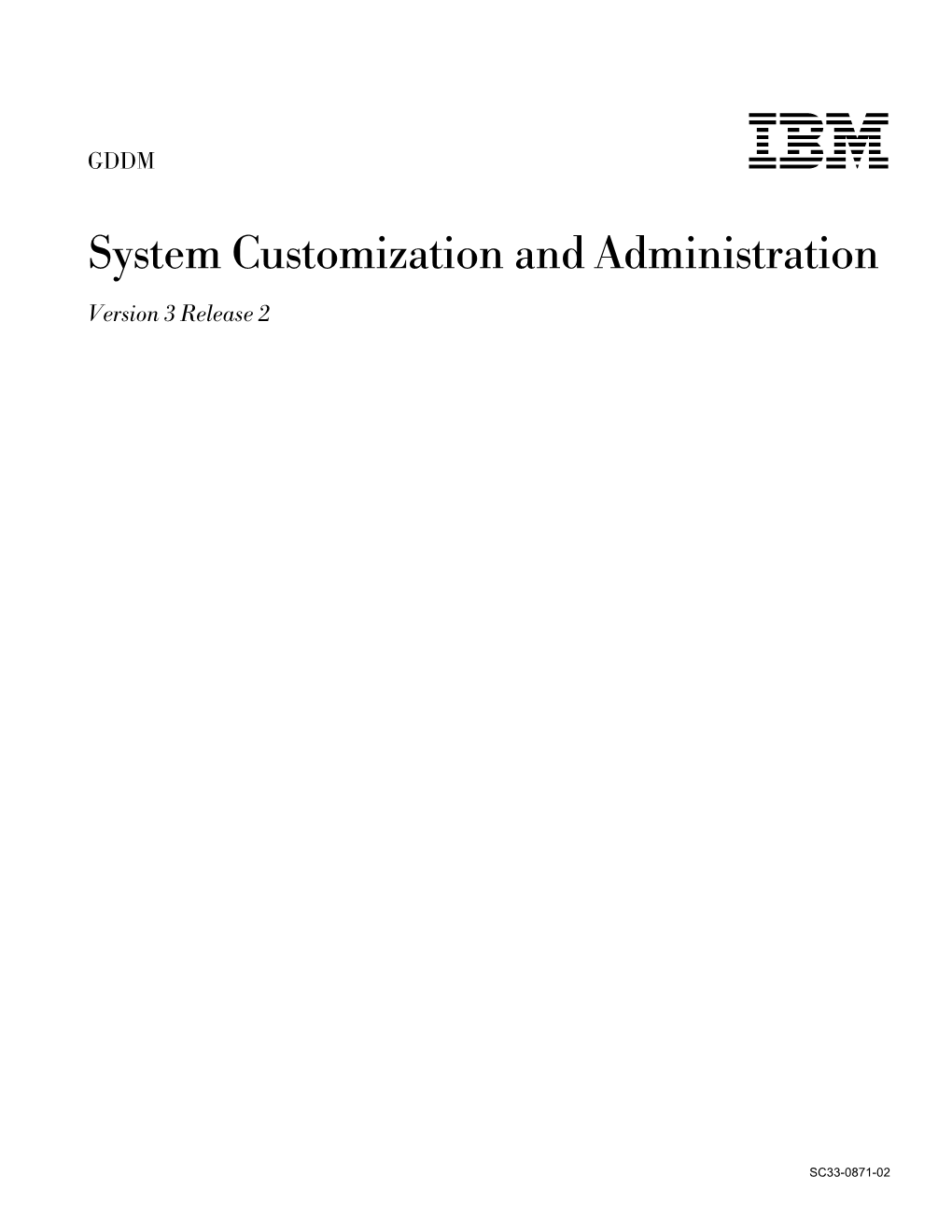 IBM GDDM System Customization and Administrationsc33-0871-02