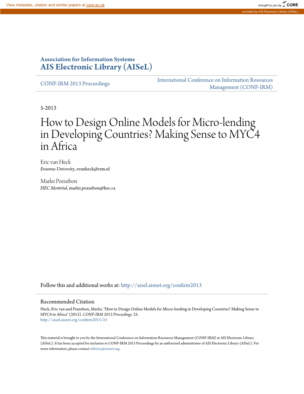 How to Design Online Models for Micro-Lending in Developing Countries? Making Sense to MYC4 in Africa Eric Van Heck Erasmus University, Evanheck@Rsm.Nl