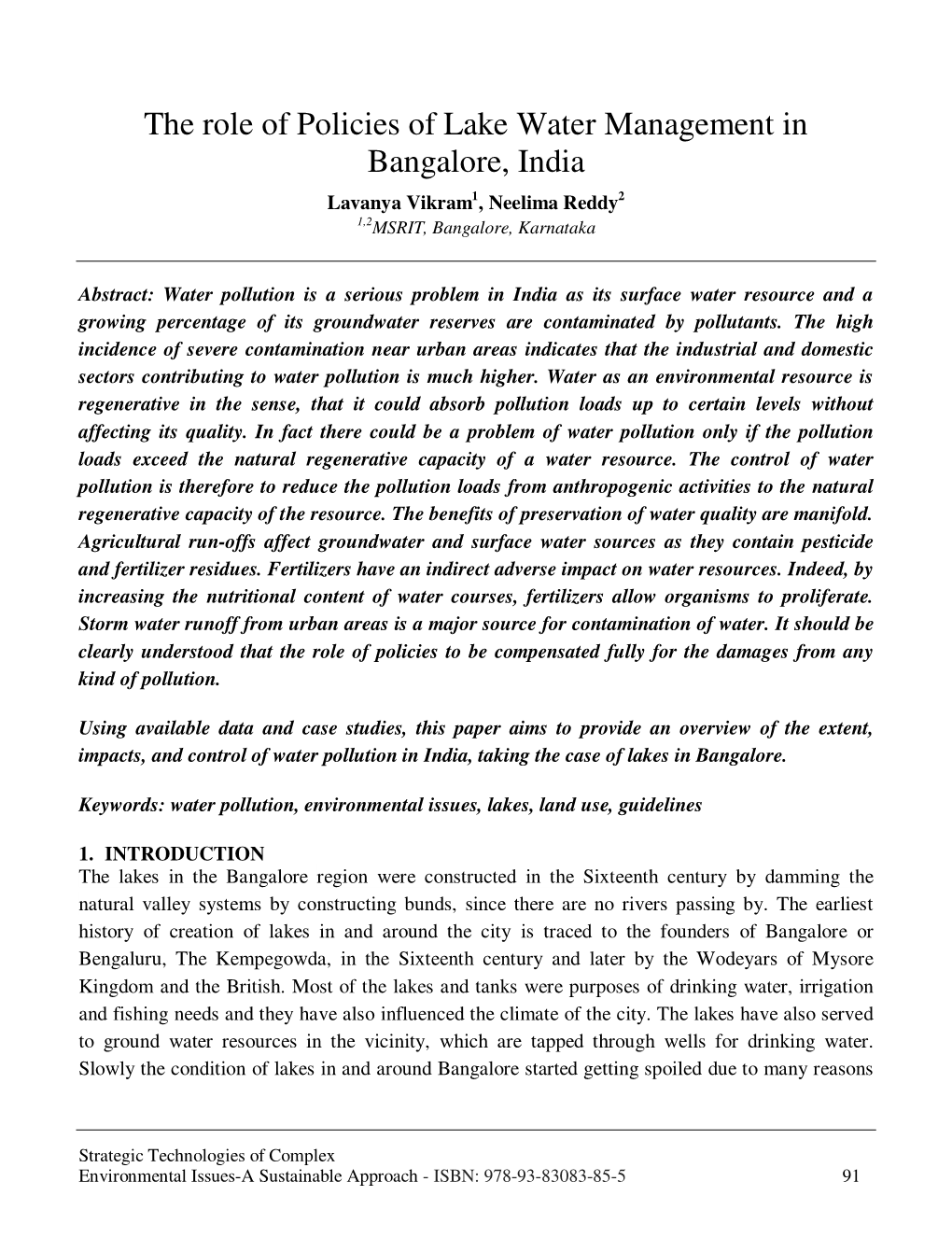 The Role of Policies of Lake Water Management in Bangalore, India Lavanya Vikram 1, Neelima Reddy 2 1,2 MSRIT, Bangalore, Karnataka