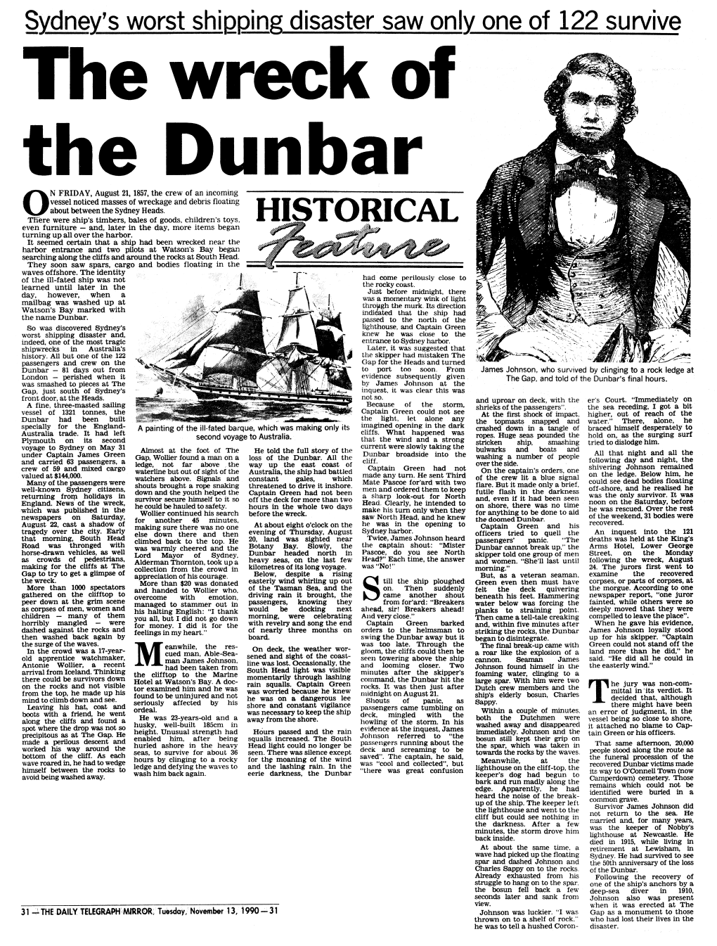 The Wreck of the Dunbar N FRIDAY, August 21, 1857, the Crew of an Incoming O Vessel Noticed Masses of Wreckage and Debris Floating About Between the Sydney Heads