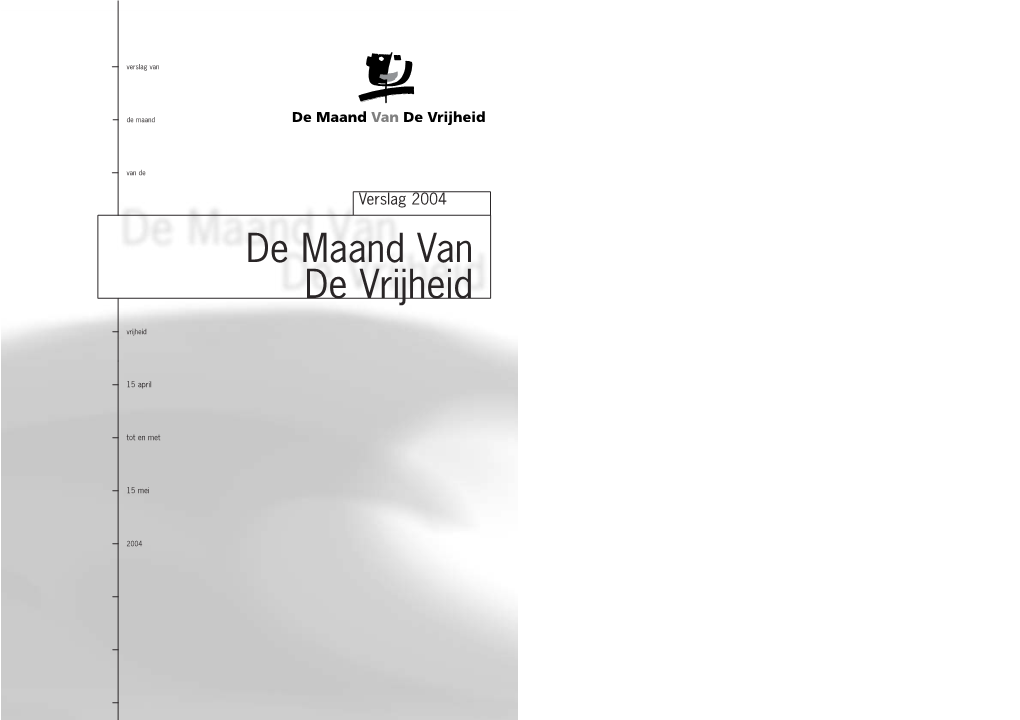 Verslag Van De Maand Van De Vrijheid 2004