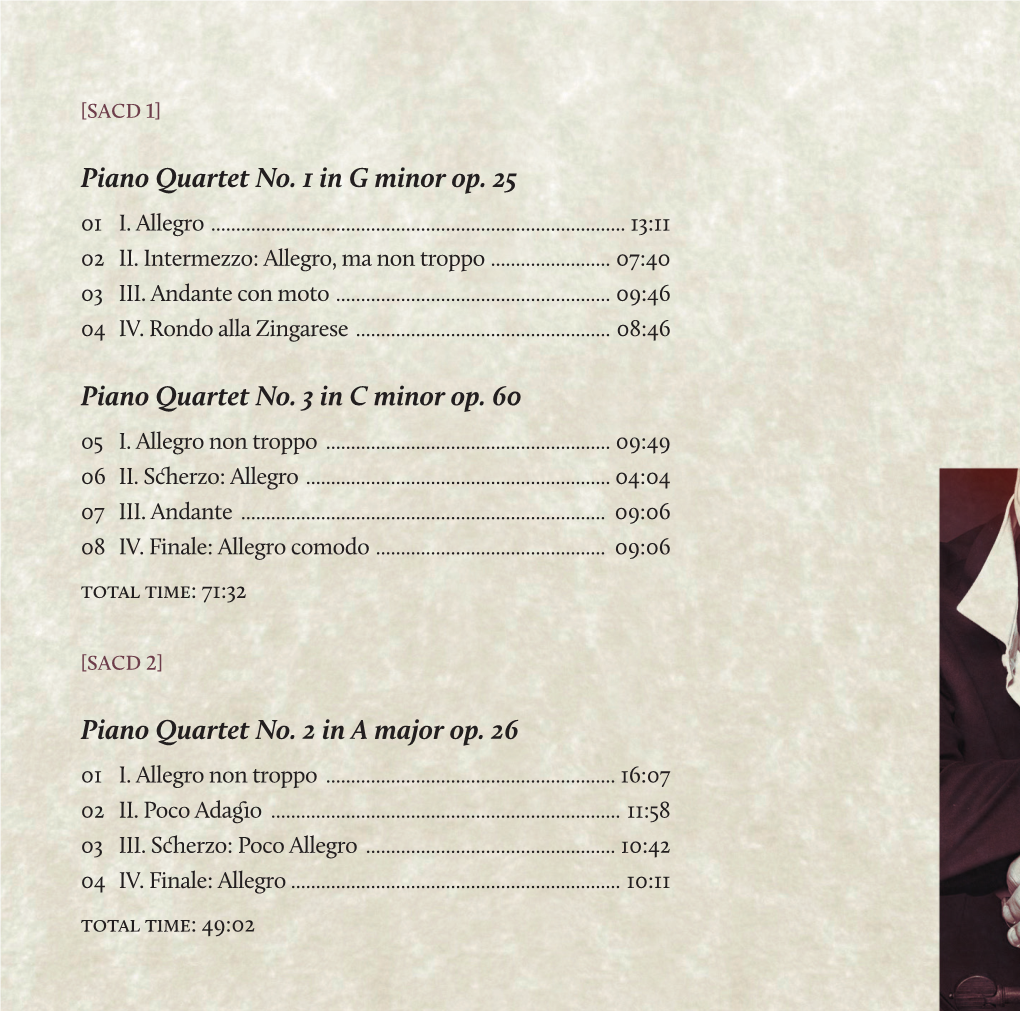 The BRAHMS PROJECT the Complete Piano Quartets Enrique Bagaría EN the Brahms Project Mònica Pagès