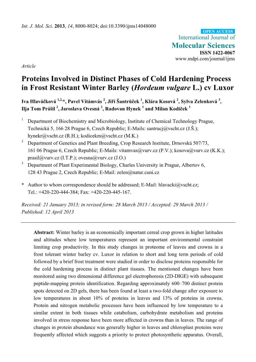 Proteins Involved in Distinct Phases of Cold Hardening Process in Frost Resistant Winter Barley (Hordeum Vulgare L.) Cv Luxor