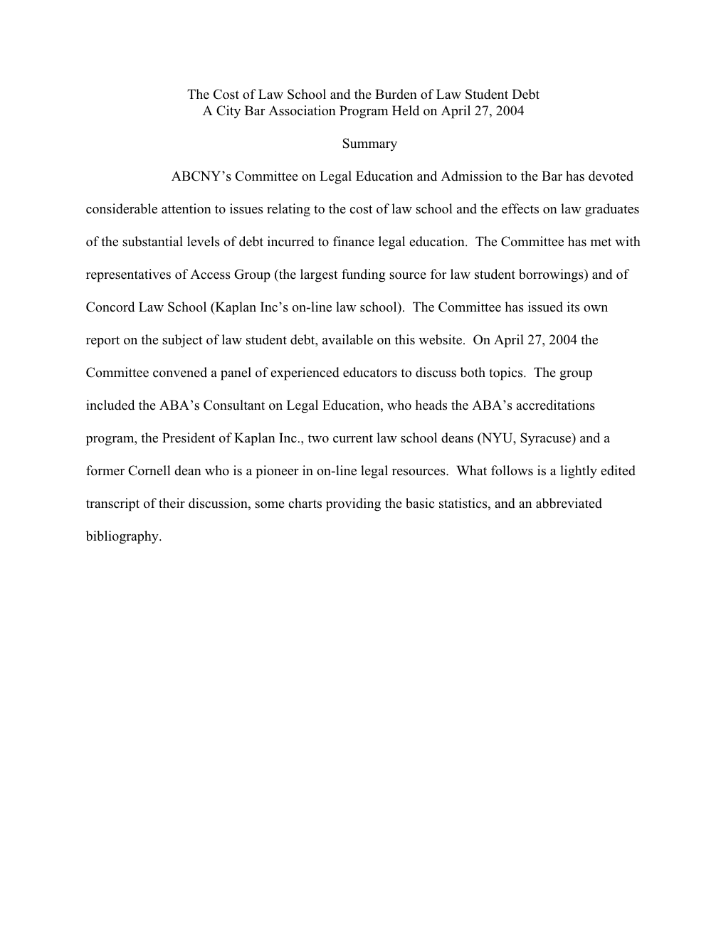 The Cost of Law School and the Burden of Law Student Debt a City Bar Association Program Held on April 27, 2004