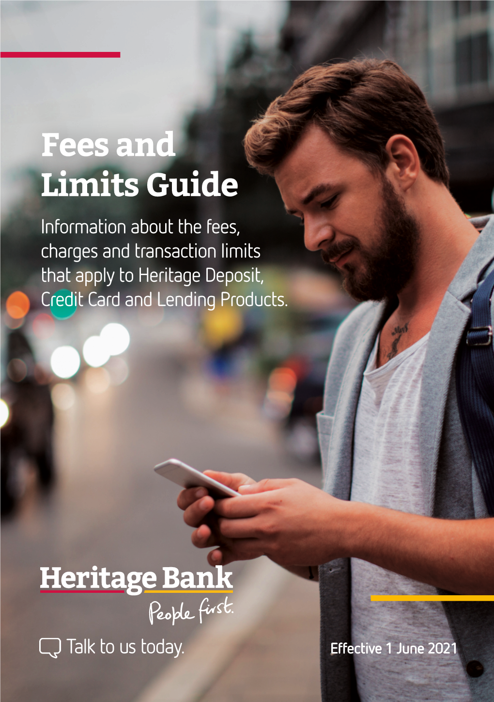 Fees and Limits Guide Information About the Fees, Charges and Transaction Limits That Apply to Heritage Deposit, Credit Card and Lending Products