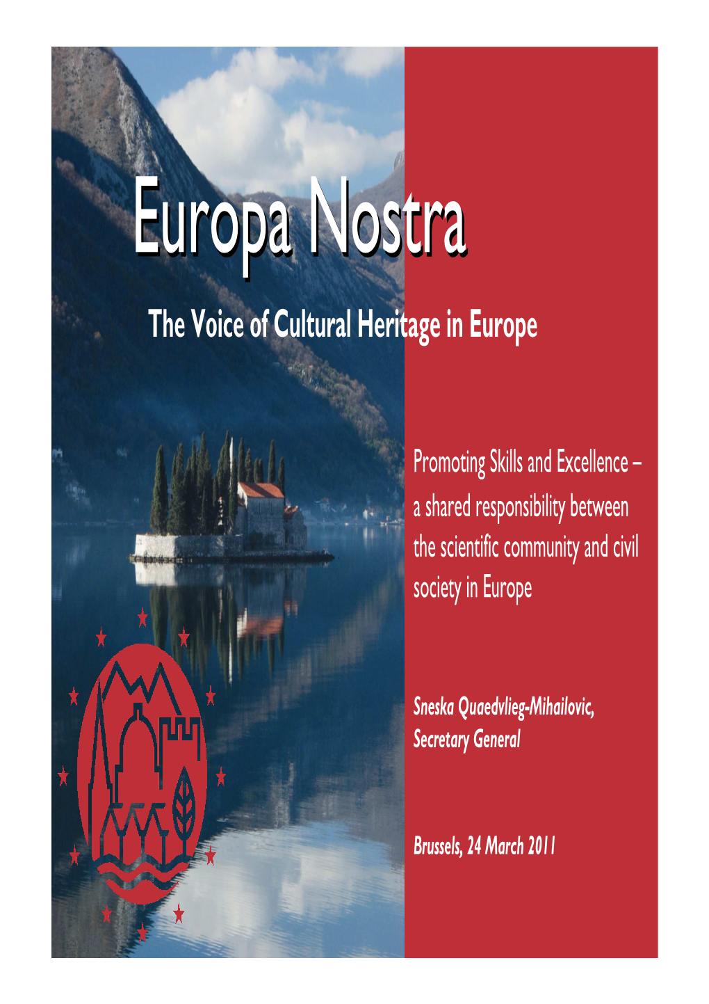 Europa Nostranostra the Voice of Cultural Heritage in Europe