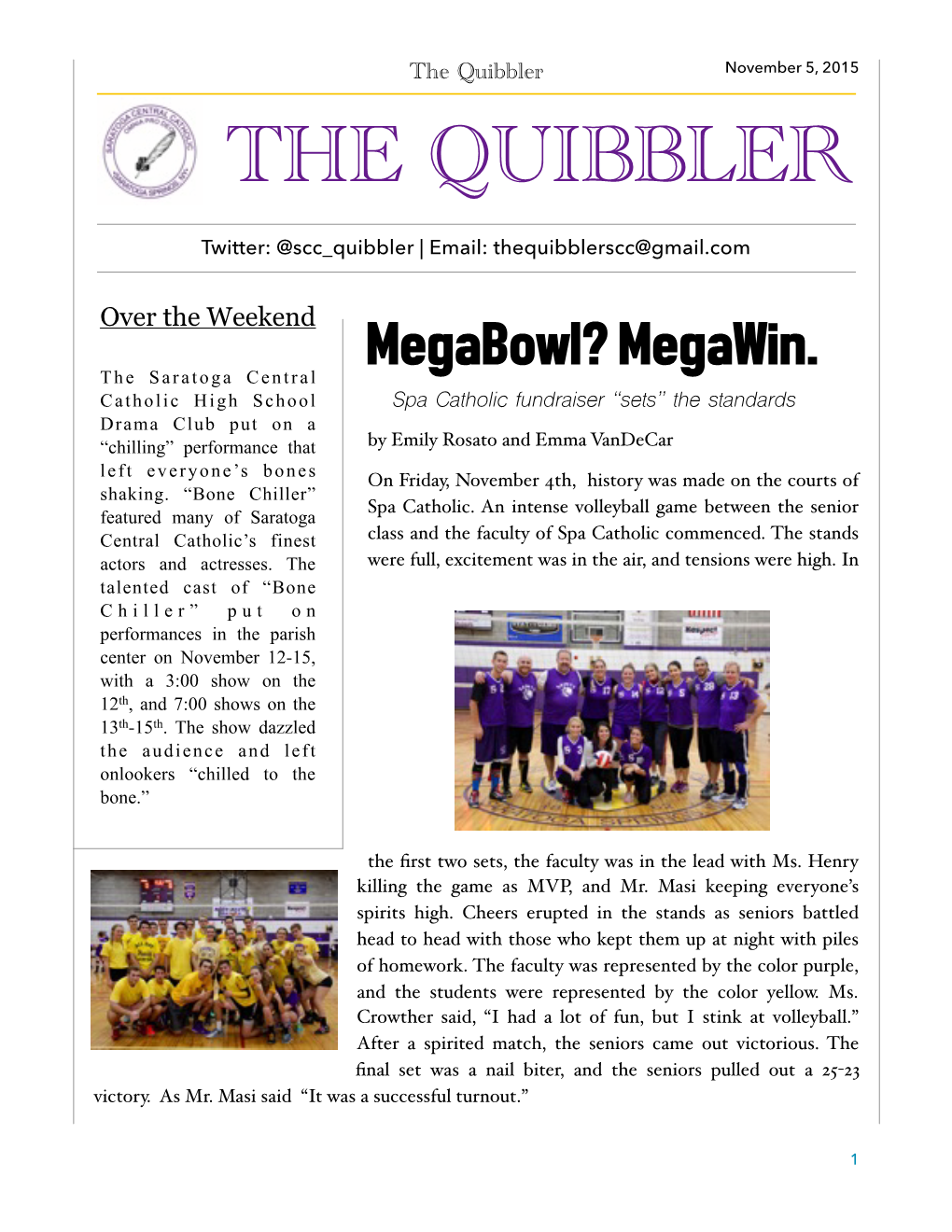 The Quibbler November 5, 2015 the QUIBBLER Twitter: @Scc Quibbler | Email: Thequibblerscc@Gmail.Com Over the Weekend Megabowl? Megawin