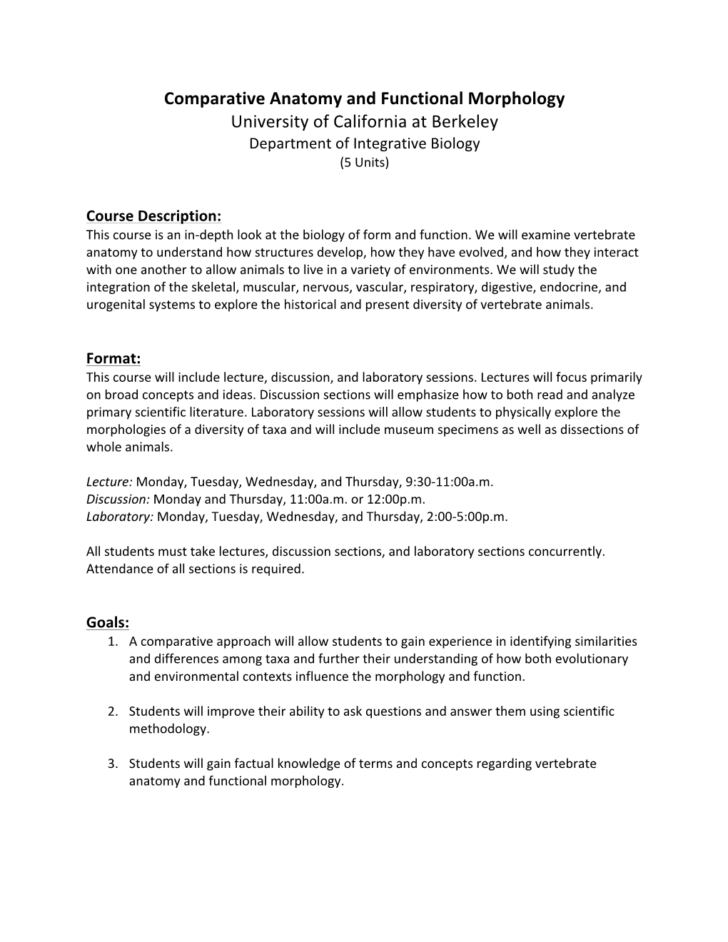 Comparative Anatomy and Functional Morphology University of California at Berkeley Department of Integrative Biology (5 Units)