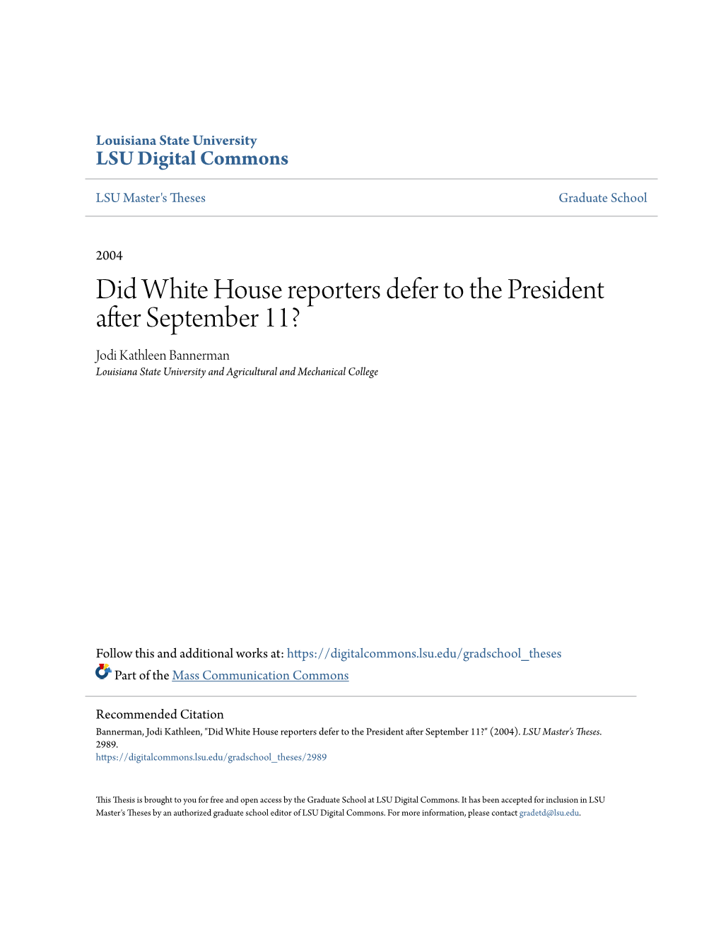 Did White House Reporters Defer to the President After September 11? Jodi Kathleen Bannerman Louisiana State University and Agricultural and Mechanical College