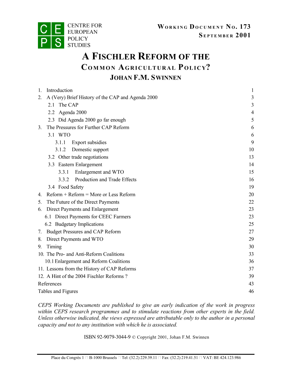 A Fischler Reform of the Common Agricultural Policy? Johan F.M