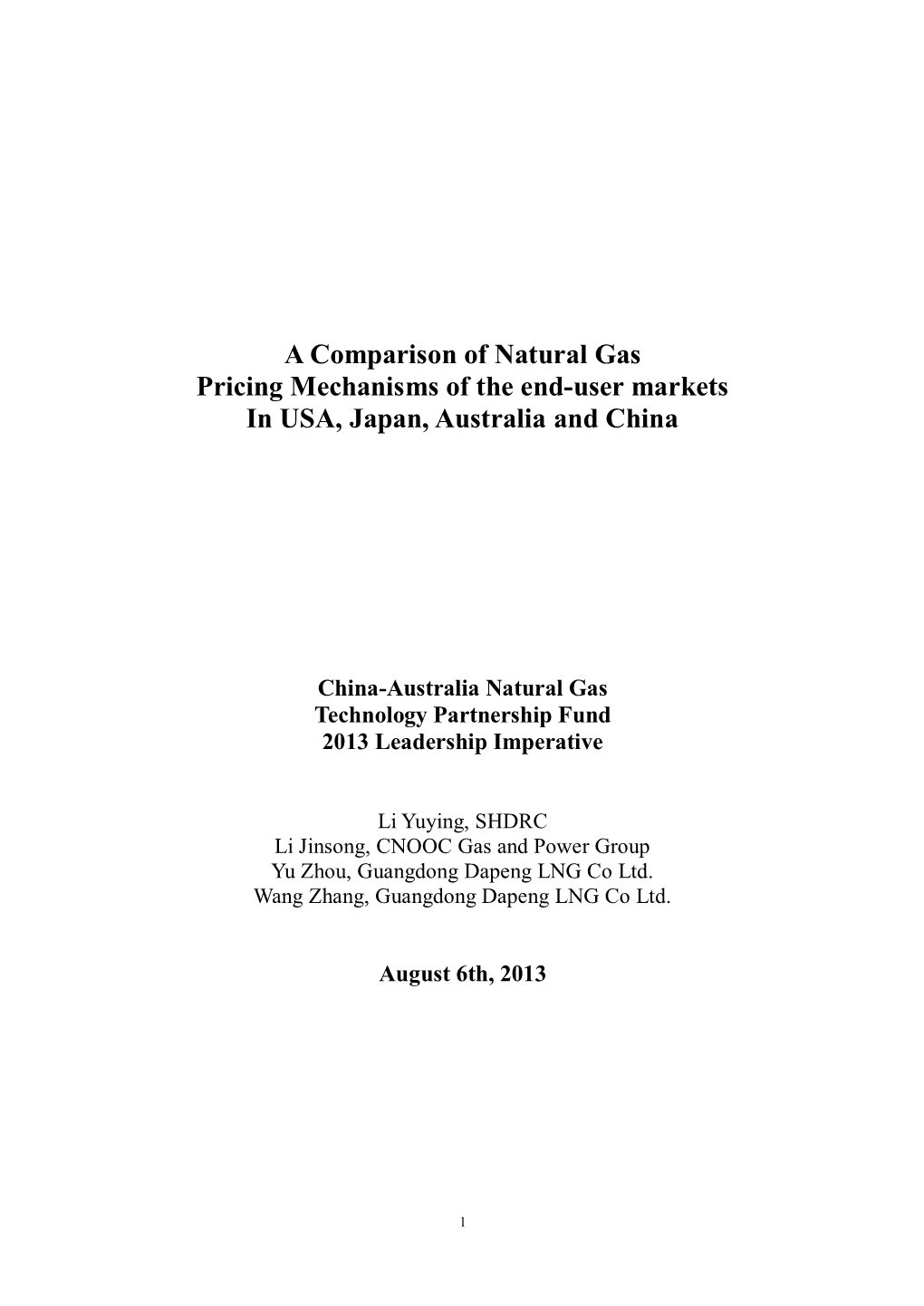 A Comparison of Natural Gas Pricing Mechanisms of the End-User Markets in USA, Japan, Australia and China