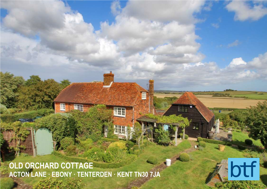 Old Orchard Cottage Acton Lane · Ebony · Tenterden · Kent Tn30 7Ja