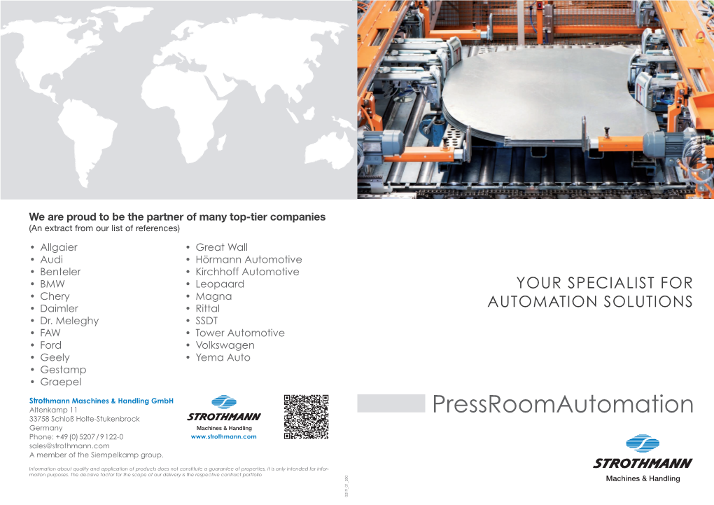 Pressroomautomation 33758 Schloß Holte-Stukenbrock Germany Phone: +49 (0) 5207 / 9 122-0 Sales@Strothmann.Com a Member of the Siempelkamp Group