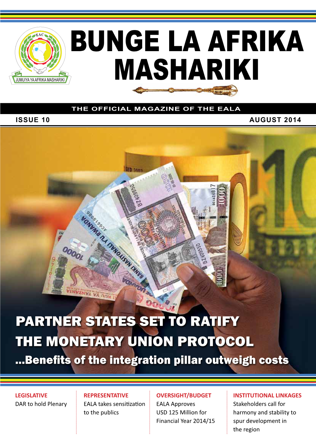 PARTNER STATES SET to RATIFY the MONETARY UNION PROTOCOL ...Benefits of the Integration Pillar Outweigh Costs