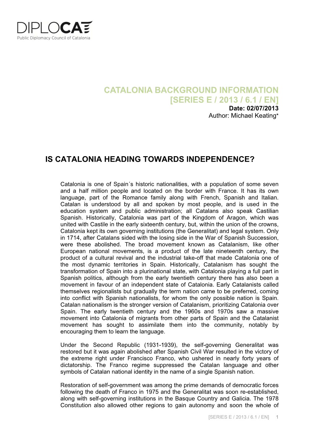 CATALONIA BACKGROUND INFORMATION [SERIES E / 2013 / 6.1 / EN] Date: 02/07/2013 Author: Michael Keating*