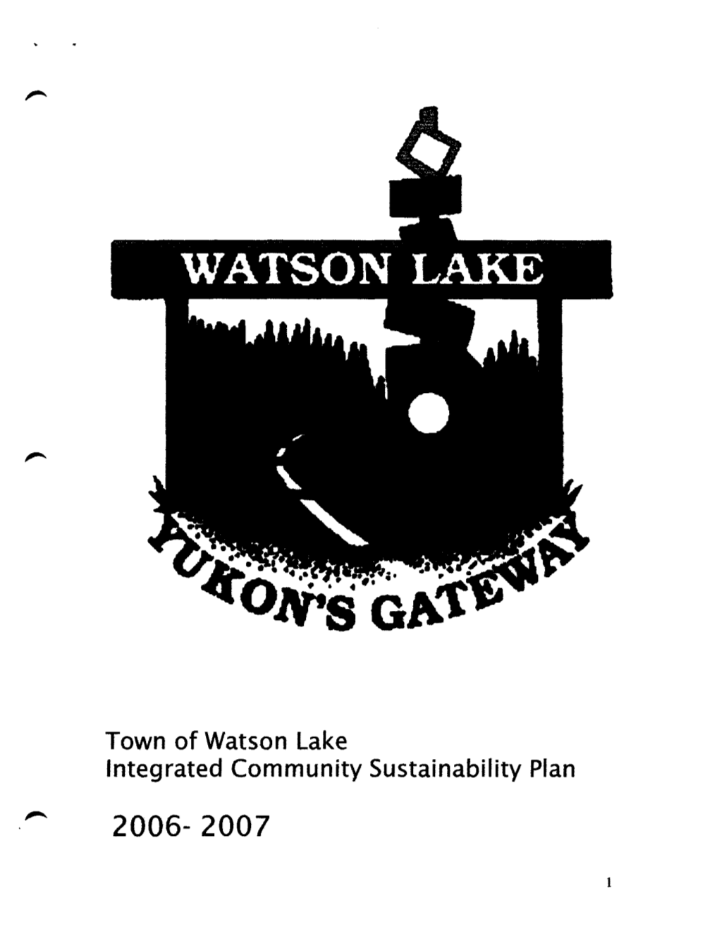 Town of Watson Lake Integrated Community Sustainability Plan 2006-2007