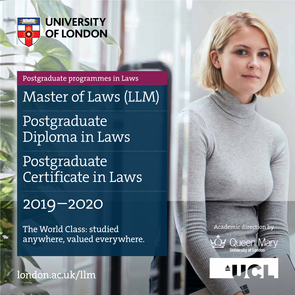 Master of Laws (LLM) Postgraduate Diploma in Laws Postgraduate Certificate in Laws 2019–2020