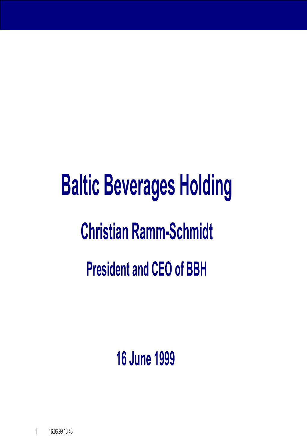 Baltic Beverages Holding Christian Ramm-Schmidt President and CEO of BBH