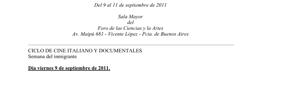 Del 9 Al 11 De Septiembre De 2011 Sala Mayor Del Foro De Las Ciencias Y La Artes Av. Maipú