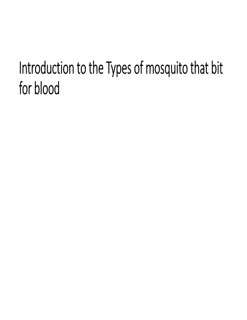 Introduction to the Types of Mosquito That Bit for Blood