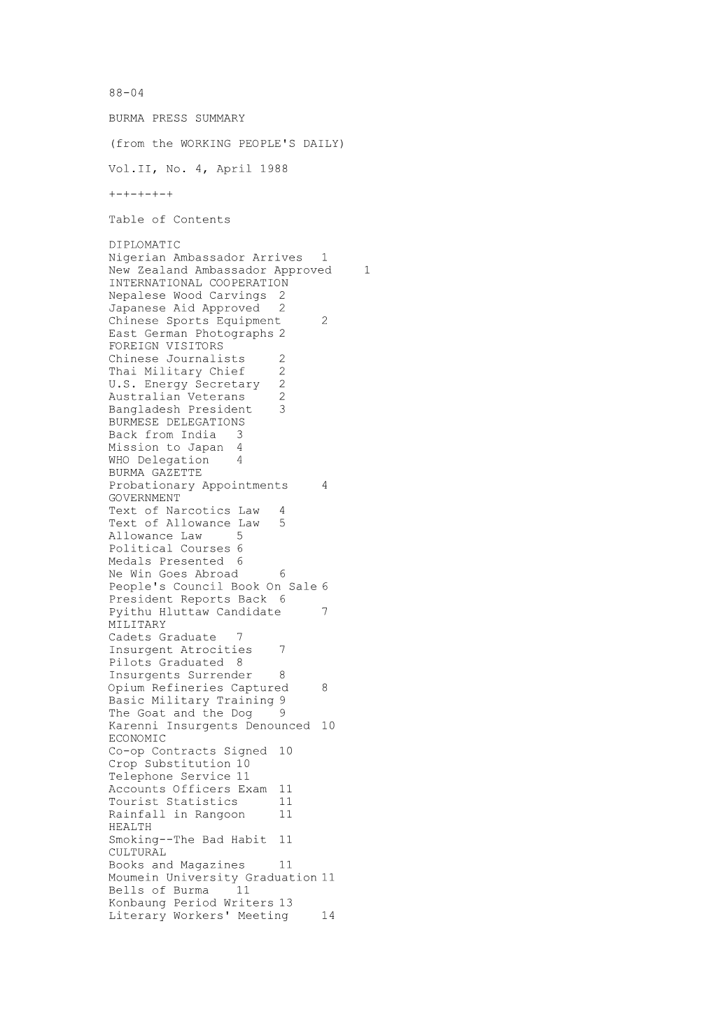 88-04 BURMA PRESS SUMMARY (From the WORKING PEOPLE's DAILY) Vol.II, No. 4, April 1988 +-+-+-+-+ Table of Contents DIPLOMATIC