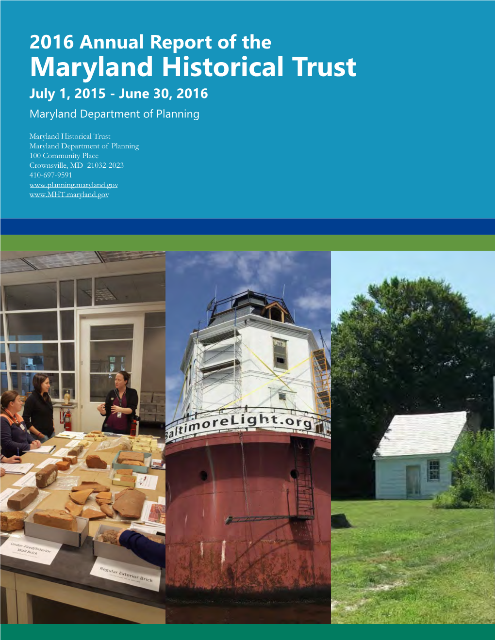 2016 Annual Report of the Maryland Historical Trust July 1, 2015 - June 30, 2016 Maryland Department of Planning