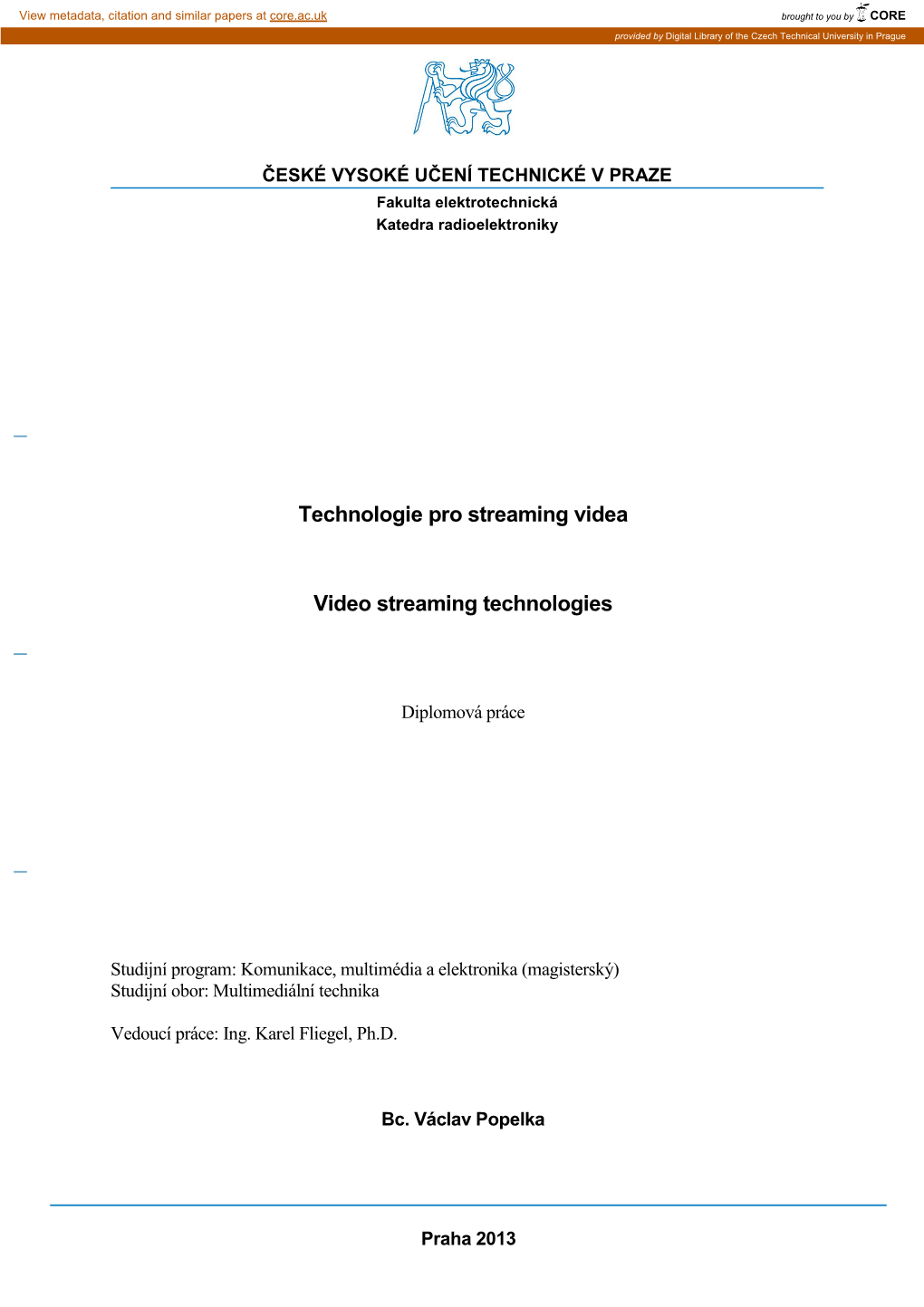 Technologie Pro Streaming Videa Video Streaming Technologies