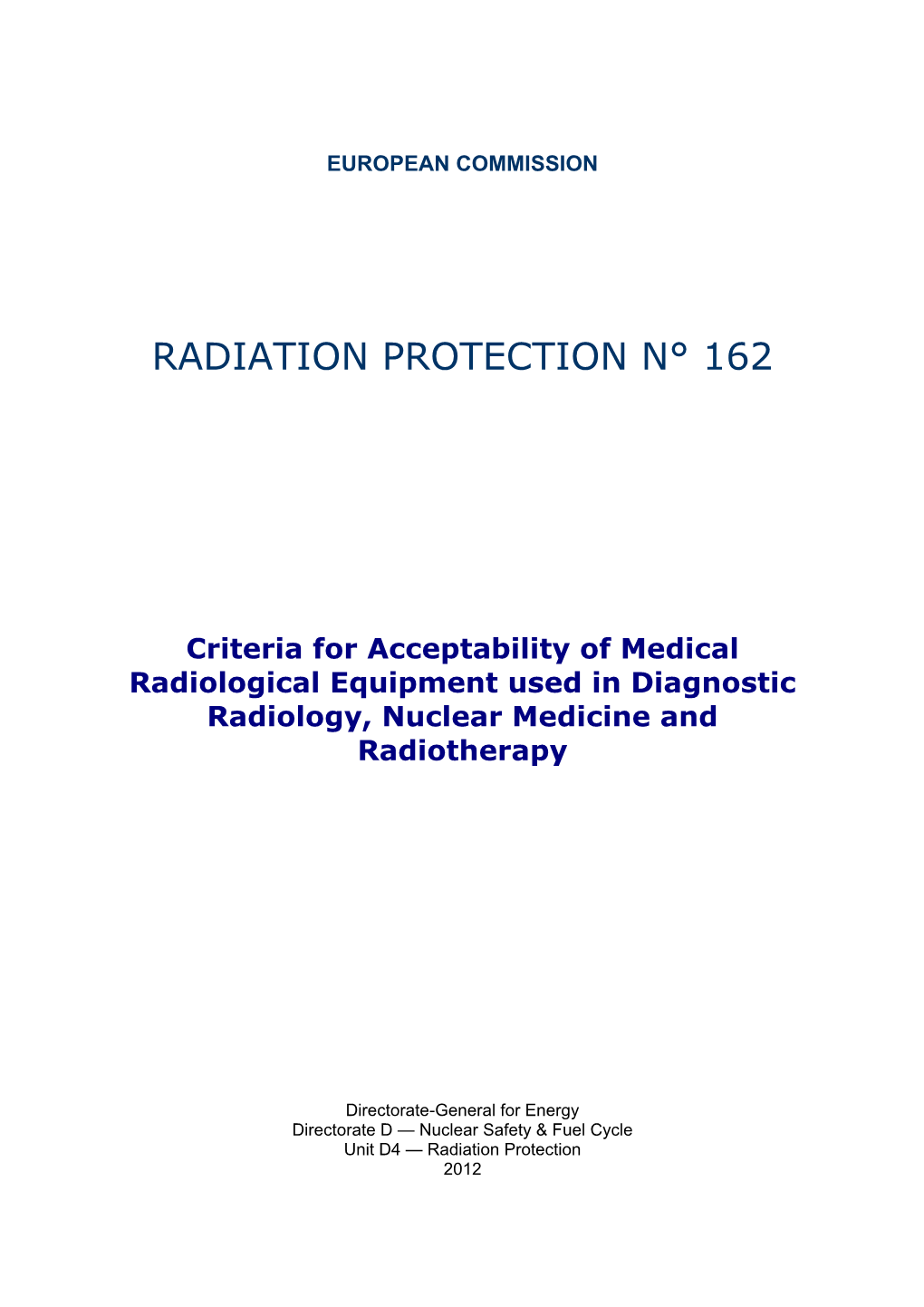 Criteria for Acceptability of Medical Radiological Equipment Used in Diagnostic Radiology, Nuclear Medicine and Radiotherapy