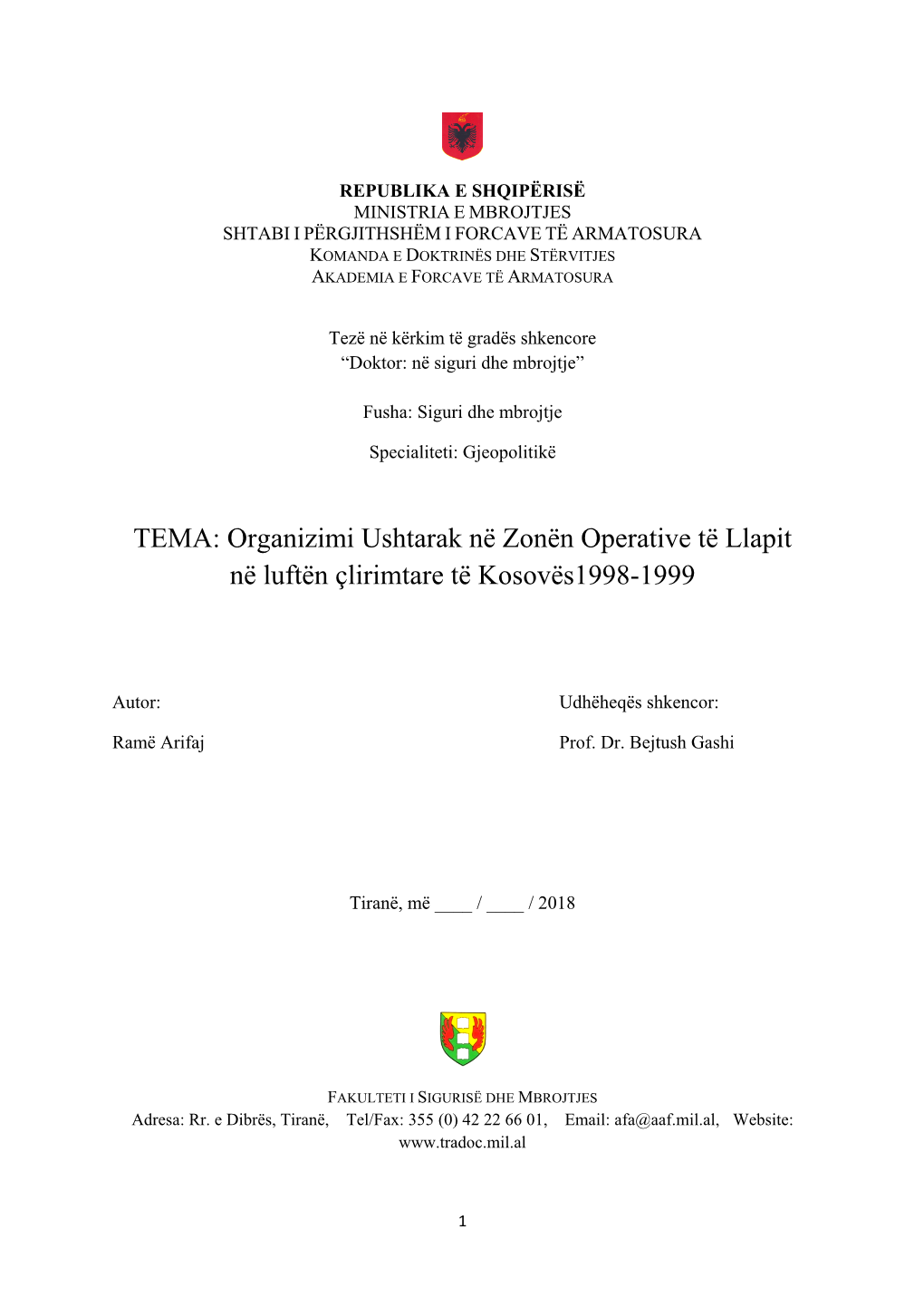 TEMA: Organizimi Ushtarak Në Zonën Operative Të Llapit Në Luftën Çlirimtare Të Kosovës1998-1999