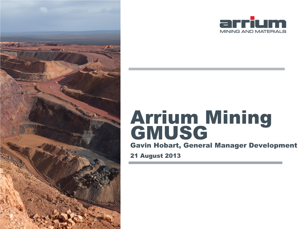 Arrium Mining GMUSG Gavin Hobart, General Manager Development