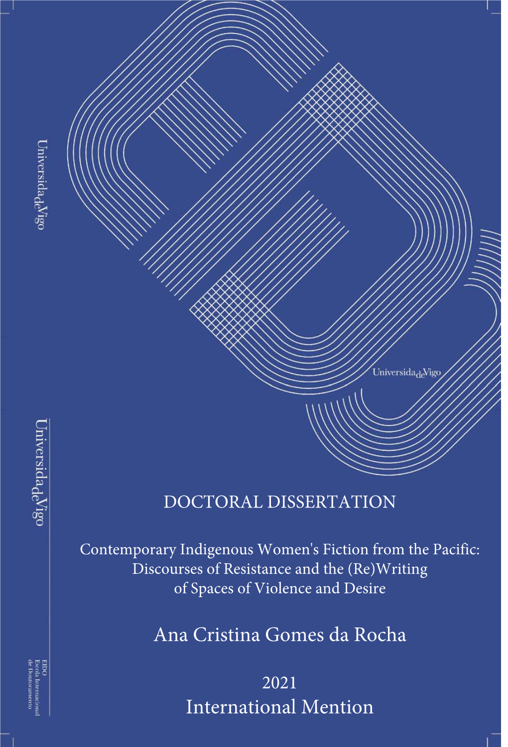 Contemporary Indigenous Women's Fiction from the Pacific: Discourses of Resistance and the (Re)Writing of Spaces of Violence and Desire