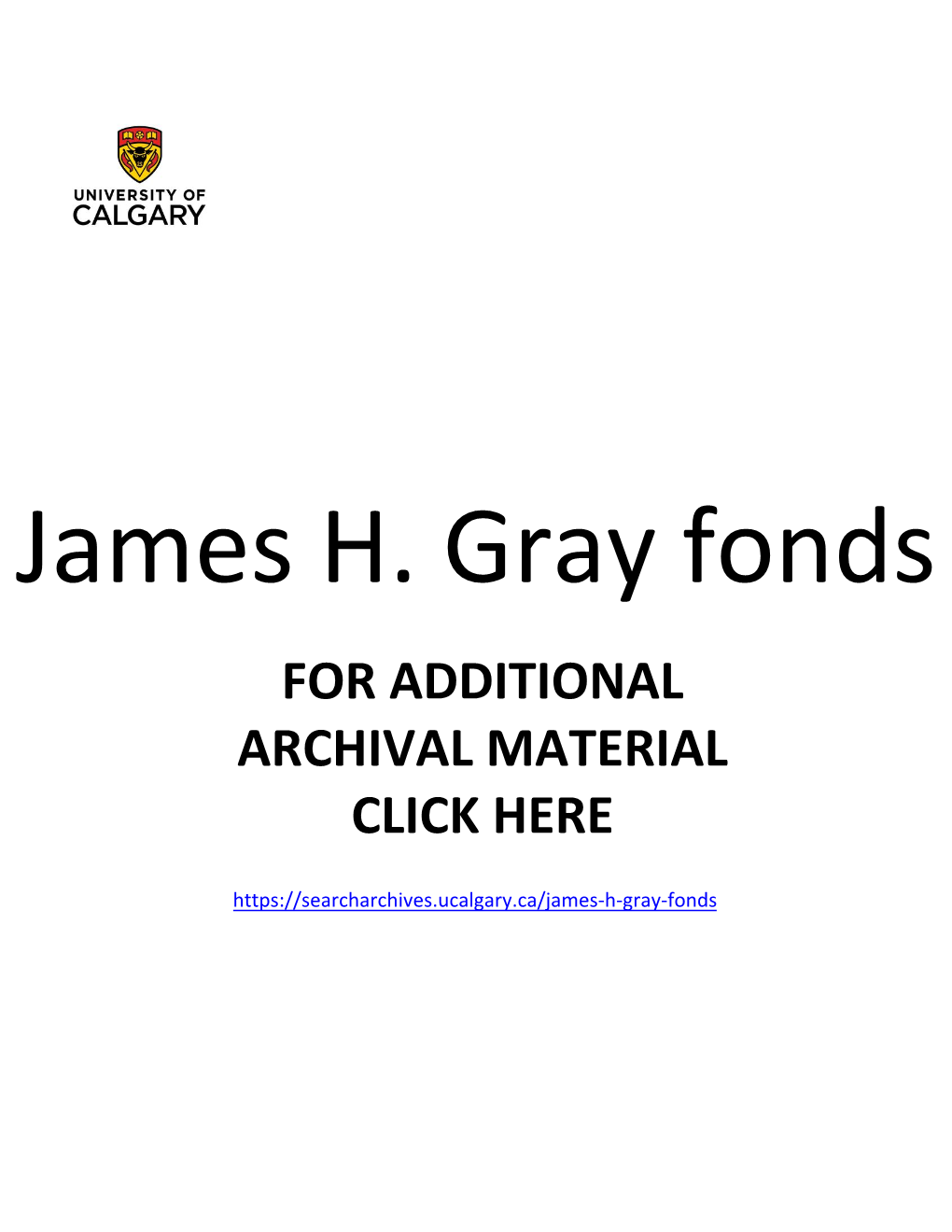 James H. Gray Fonds for ADDITIONAL ARCHIVAL MATERIAL CLICK HERE