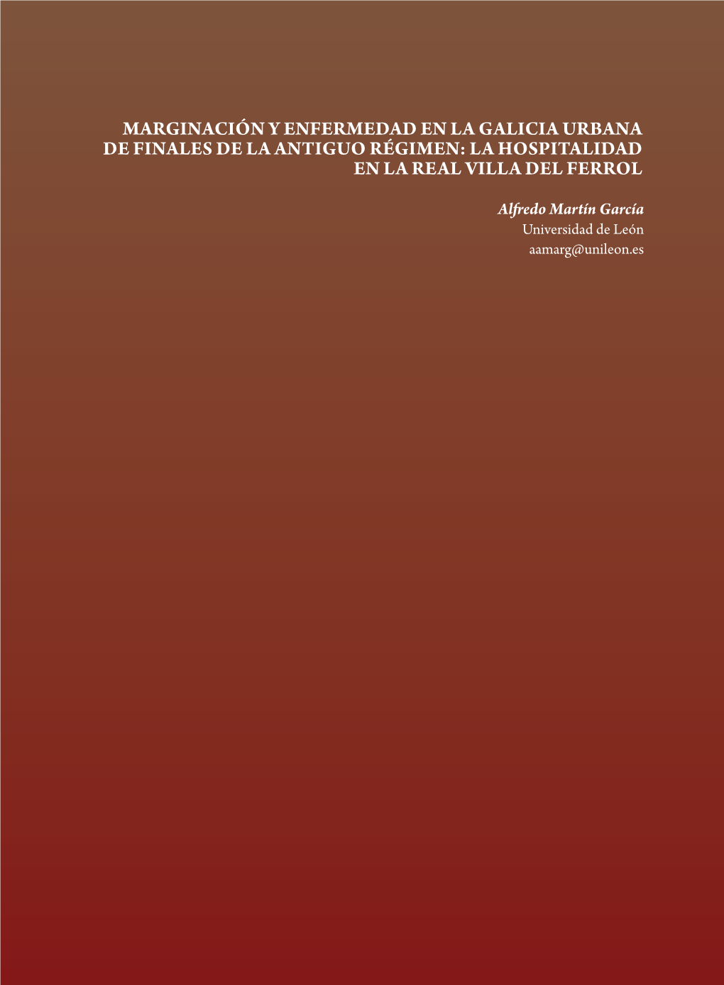 Marginación Y Enfermedad En La Galicia Urbana De Finales De La Antiguo Régimen: La Hospitalidad En La Real Villa Del Ferrol